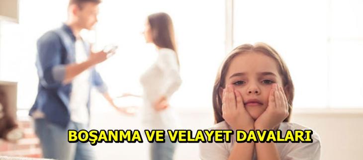 Boşanma ve Velayet Davaları